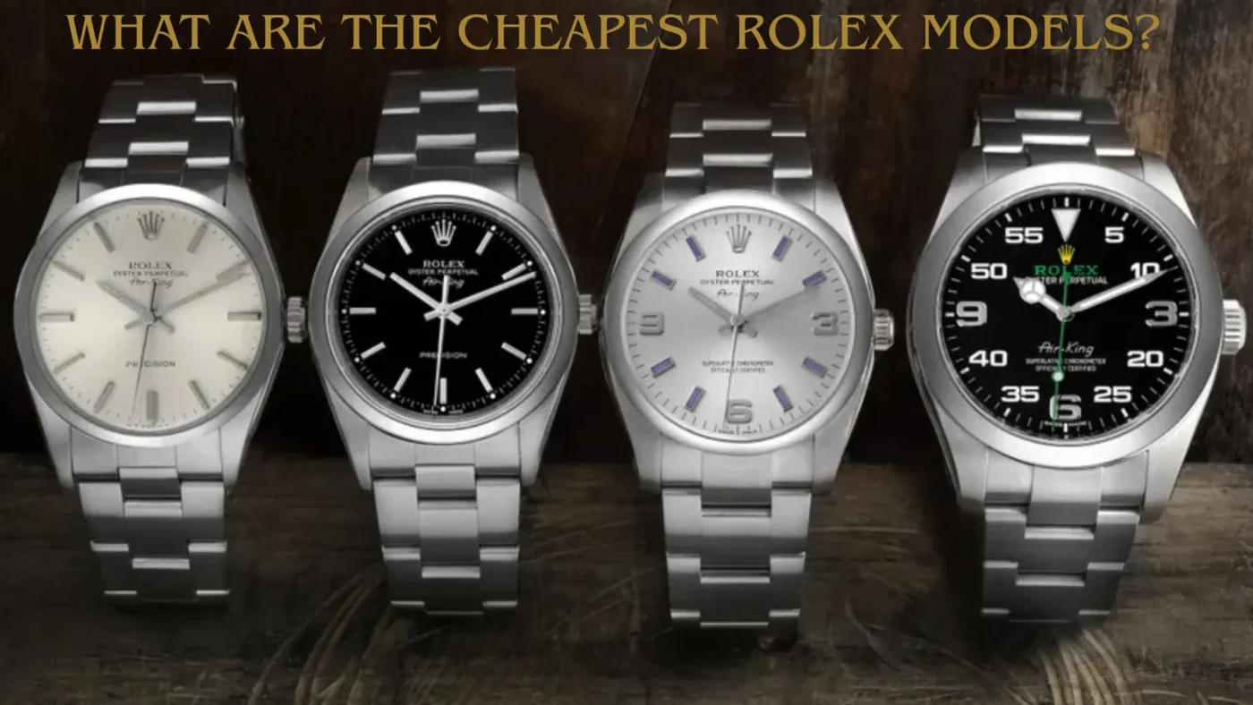 Cheapest Rolex Models